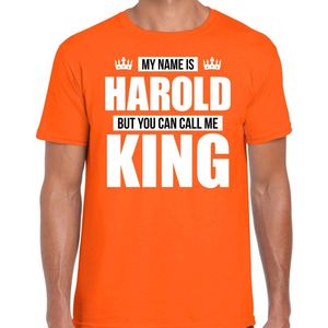 Naam cadeau My name is Harold - but you can call me King t-shirt oranje heren - Cadeau shirt o.a verjaardag/ Koningsdag S