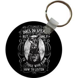 Sleutelhanger - Hond - Retro - Zwart - Wit - Spreuk - Plastic - Rond - Uitdeelcadeautjes - Vaderdag cadeau - Geschenk - Cadeautje voor hem - Tip - Mannen