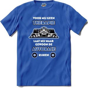 Voor mij geen therapie, laat mij maar gewoon de autorace kijken - Formule 1 - F1 race kleding - autorace cadeau - T-Shirt - Heren - Royal Blue - Maat XXL