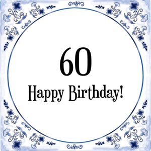 Verjaardag Tegeltje met Spreuk (60 jaar: Happy birthday! 60! + cadeau verpakking & plakhanger