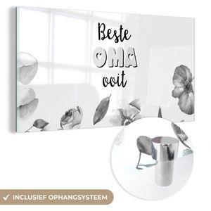 Spreuken - Quotes Beste Oma Ooit - Bloemen - Moederdag cadeautje - Oma - zwart wit