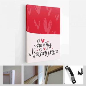 Valentijnsdag rode en gebroken witte wenskaart vector set met moderne kalligrafie liefdesberichten. Je bent mijn gelukkige plek, altijd en voor altijd, wees mijn Valentijn - Modern Art Canvas - Verticaal - 1859901982
