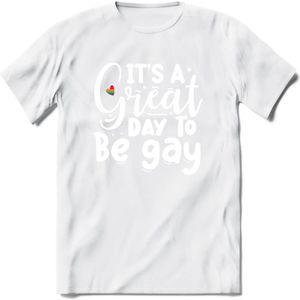 Its A Great Day | Pride T-Shirt | Grappig LHBTIQ+ / LGBTQ / Gay / Homo / Lesbi Cadeau Shirt | Dames - Heren - Unisex | Tshirt Kleding Kado | - Wit - L
