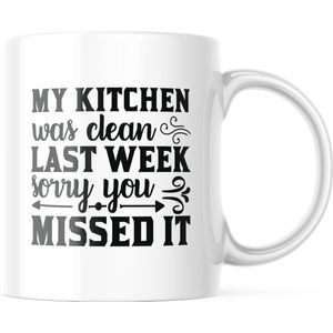 Mok met tekst: My kitchen was clean last week. Sorry you missed it. | Grappige mok | Grappige Cadeaus