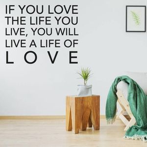 Muurtekst If You Love The Life You Live, You Will Live A Life Of Love - Oranje - 120 x 120 cm - woonkamer alle