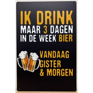 Drink drie dagen in de week Reclamebord van metaal METALEN-WANDBORD - MUURPLAAT - VINTAGE - RETRO - HORECA- BORD-WANDDECORATIE -TEKSTBORD - DECORATIEBORD - RECLAMEPLAAT - WANDPLAAT - NOSTALGIE -CAFE- BAR -MANCAVE- KROEG- MAN CAVE