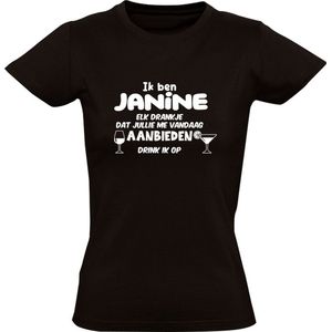 Ik ben Janine, elk drankje dat jullie me vandaag aanbieden drink ik op Dames T-shirt | jarig | verjaardag | vrijgezellenfeest | kado | naam