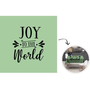 Kerst Tafelkleed - Kerstmis Decoratie - Tafellaken - 100x100 cm - Kerst quote Joy to the world op een groene achtergrond - Kerstmis Versiering
