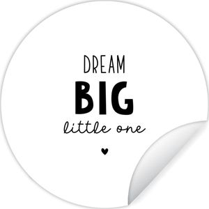 Kinderkamer decoratie - Behangsticker kinderen - Quotes - Dream big little one - Spreuken - Baby - Dromen - 50x50 cm