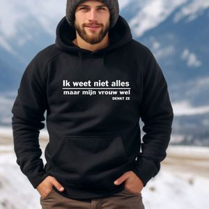 Heren Hoodie- Maat L- Zwart- Ik weet niet alles maar mijn vrouw wel, denkt ze. Heren trui