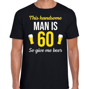 Verjaardag t-shirt 60 jaar - this handsome man is 60 give beer - zwart - heren - zestig cadeau shirt M