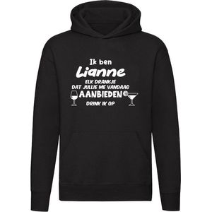 Ik ben Lianne, elk drankje dat jullie me vandaag aanbieden drink ik op Hoodie | jarig | verjaardag | vrijgezellenfeest | kado | naam | Trui | Sweater | Capuchon