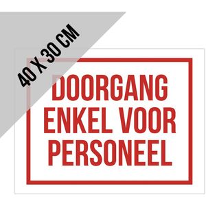 Bord polystyreen ""Doorgang enkel voor personeel"" | 40 x 30 cm | Dikte: 1 mm | Ideaal voor buiten | Geen ingang voor onbevoegden | Geen toegang | No entry | Kassa | Winkel | Magazijn | 1 stuk