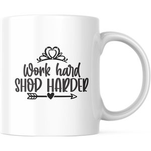 Kantoor Mok met tekst: Work hard shop harder | Werk Quote | Grappige Quote | Funny Quote | Grappige Cadeaus | Grappige mok | Koffiemok | Koffiebeker | Theemok | Theebeker