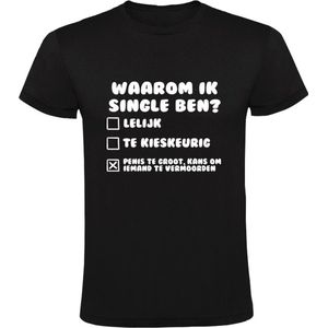 Waarom ben ik single Heren t-shirt | vrijgezel | relatie | grappig | cadeau | Zwart