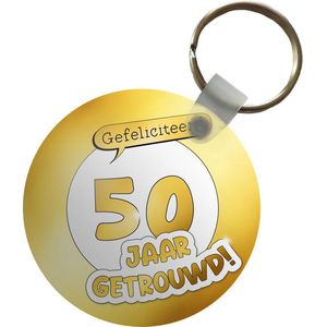 Sleutelhanger - Quotes - Goud - Gefeliciteerd 50 jaar getrouwd! - Spreuken - Plastic - Rond - Uitdeelcadeautjes