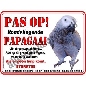 Papagaai 237...20x30cm...Pas op rondvliegende Papagaai!... als de Papagaai komt plat op de grond gaan liggen en op hulp wachten, geen hulp....dan sterkte!