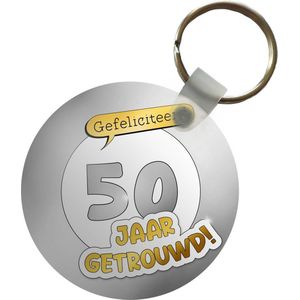 Sleutelhanger - Trouwen - Gefeliciteerd 50 jaar getrouwd! - Spreuken - Quotes - Plastic - Rond - Uitdeelcadeautjes