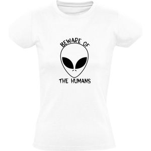 Beware of the humans Dames T-shirt | alien | buitenaards wezen | mensen | heelal | andere planeet | Wit