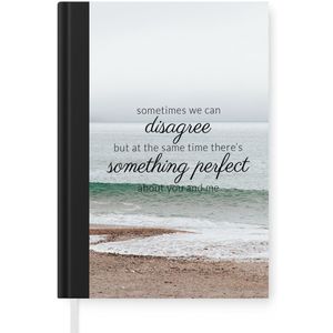 Notitieboek - Schrijfboek - Love - Quote - 'Sometimes we can disagree but at the same time there is something perfect' - Love - Notitieboekje klein - A5 formaat - Schrijfblok