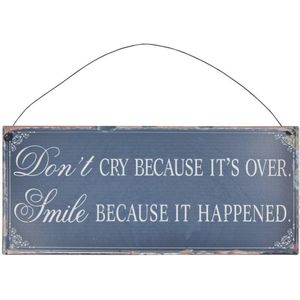 Clayre & Eef - Metalen Wandplaat - Tekstbord - Don't Cry Because It's Over - Smile Because It Happened