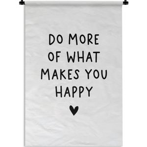 Wandkleed - Wanddoek - Engelse quote ""Do more of what makes you happy"" met een hartje op een witte achtergrond - 120x180 cm - Wandtapijt