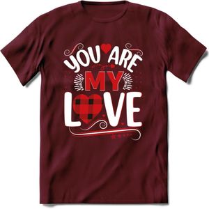 You Are My Love - Valentijn T-Shirt | Grappig Valentijnsdag Cadeautje voor Hem en Haar | Dames - Heren - Unisex | Kleding Cadeau | - Burgundy - XXL
