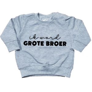 Sweater voor kind - Ik word grote broer - Grijs - Maat 92 - Big brother - Familie uitbreiding - Zwangerschap aankondiging