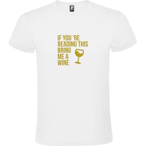 Wit  T shirt met  print van ""If you're reading this bring me a Wine "" print Goud size M