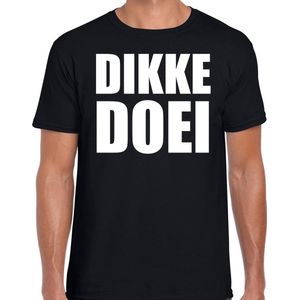 Dikke doei fun tekst t-shirt / kleding zwart voor heren - foute fun tekst shirt / festival outfit L