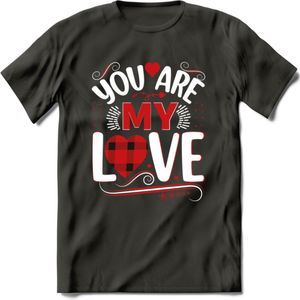 You Are My Love - Valentijn T-Shirt | Grappig Valentijnsdag Cadeautje voor Hem en Haar | Dames - Heren - Unisex | Kleding Cadeau | - Donker Grijs - 3XL
