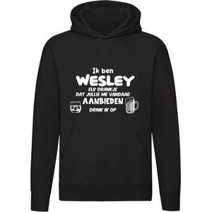 Ik ben Wesley, elk drankje dat jullie me vandaag aanbieden drink ik op Hoodie - feest - drank - alcohol - bier - festival - kroeg - cocktail - bar - vriend - vriendin - jarig - verjaardag - cadeau - humor - grappig - unisex - trui - sweater