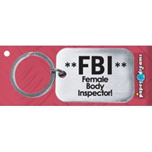 Paper Dreams | RVS Sleutelhanger | **FBI** Female Body Inspector!