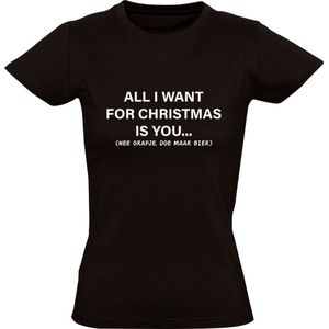 All i want for Christmas Dames T-shirt | Kerst | bier | grapje | Feestdagen | Kerstmis | Kersttshirt | Zwart
