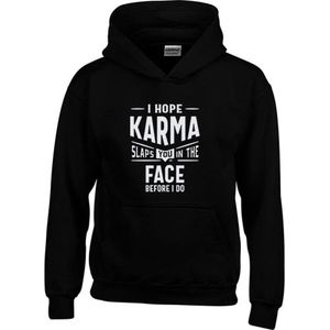 Hoodie - I Hope Karma Slaps You In The Face Before I Do - Sarcastisch - Sarcasme - Tekst - Zwart - Unisex - Maat XS