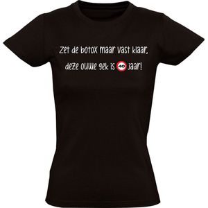 Zet de botox maar vast klaar, deze ouwe gek is 40 jaar! Dames T-shirt - verjaardag - jarig - 40e verjaardag - oud - feest - veertig - grappig