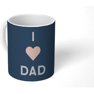 Mok - Koffiemok - Vader cadeautje - Vaderdag - Quote - I love dad - Spreuken - Mokken - 350 ML - Beker - Koffiemokken - Theemok - Mok met tekst - Vaderdag cadeau - Geschenk - Cadeautje voor hem - Tip - Mannen