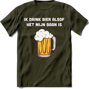 Ik Drink Bier Alsof Het Mijn Baan Is T-Shirt | Bier Kleding | Feest | Drank | Grappig Verjaardag Cadeau | - Leger Groen - S