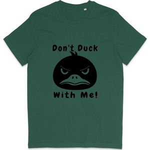T Shirt Heren Dames - Grappige Eend - Quote: Don't Duck With Me - Groen - M