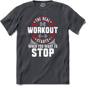 The Real Workout Starts When You Want To Stop | Fitness - Workout- Sporten - T-Shirt - Unisex - Mouse Grey - Maat XXL