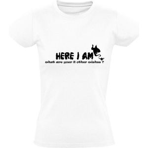 Here i am, what are your other 2 wishes Dames t-shirt | wensen | wens | versiertruc | Wit