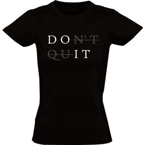 Don't Quit Dames T-shirt - do it - motivatie - sporten - hardlopen - trainen - sportschool - shirt