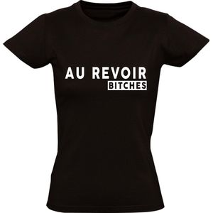 Aurevoir b*tches Dames t-shirt | Frans | Frankrijk | relatie | gezeik | grappig | cadeau