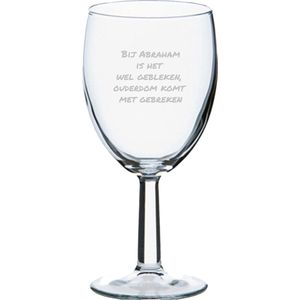 Gegraveerde wijnglas 24,5cl Bij abraham is het wel gebleken, ouderdom komt met gebreken