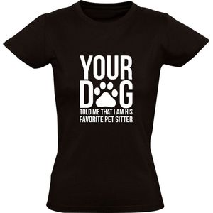 Favoriete oppas | Dames T-shirt | Hond | Pet | Dier | Huisdier | Liefhebber | Dog | Dierendag | Hondenuitlaatservice | baas | Zwart