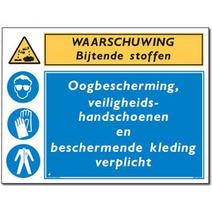 Waarschuwing Bijtende stoffen Oogbescherming, veiligheidshandschoenen en beschermende kleding verplicht combinatiebord - Bord 300 x 400 mm - (Forex)