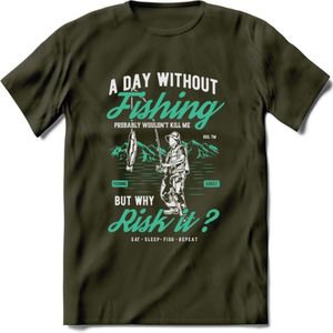A Day Without Fishing - Vissen T-Shirt | Aqua | Grappig Verjaardag Vis Hobby Cadeau Shirt | Dames - Heren - Unisex | Tshirt Hengelsport Kleding Kado - Leger Groen - S