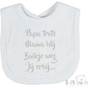 Soft Touch Slabber Slabbetje Slab ""Papa trots Mama blij Buikje weg Jij erbij..."" Unisex Katoen Wit/zilver shiny Maat 33x22 Cm