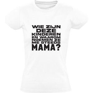 Wie zijn al deze kinderen? En waarom noemen ze me MAMA? Dames T-shirt | Moeder | Oma | Tante | Baby | Kind | Dochter | Zoon | Shirt