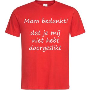 Grappig T-shirt - sarcasme - mam bedankt - mama - moeder - moederdag - maat L